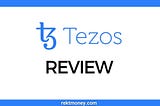 Tezos (XTZ) Review: Everything You Need to Know