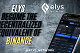 Elys become the decentralized equivalent of Binance