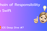 Chain Of Responsibility Pattern In Swift