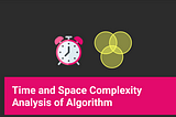 Complexity of Algorithms