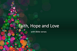 Faith, Hope and Love