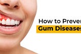 Preventing Gum Diseases: World of Dentistry’s Approach