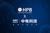 China Electronic Technology Development (ITCEC) signs to migrate to HPB’s MainNet — What is this…