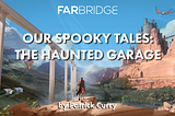 Our Spooky Tales: The Haunted Garage by Patrick Curry