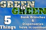 5 Issues that Bank Branches and Dispensaries Share