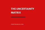 The Uncertainty Matrix — Cover