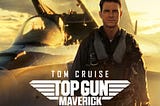 Top Gun Maverick: Tom Cruise’s Best Movie (Yet)