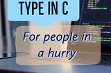 Basic data type in C for people in a hurry.