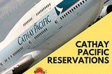 What is Cathay Pacific Online Booking Process?