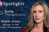 Founder Spotlight #51: Nikole Kimes @ Siolta Therapeutics
