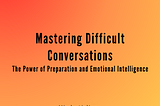 Mastering Difficult Conversations by Life Coach Mindy Aisling