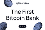 Hermetica: The First Bitcoin Bank