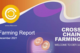 Cross Chain Farming: farming report (December 2021)