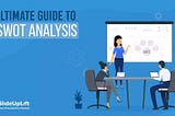 Ultimate Guide To SWOT Analysis Presentation