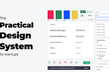 How we created a practical design system for our startup!