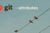 Using Git attributes