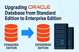 Upgrade Oracle Database from Standard Edition to Enterprise Edition