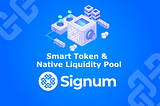 Signum Smart Tokens and Native Liquidity Pools