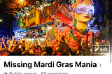 Missing Mardi Gras Mania Facebook Community For Your Viewing Pleasure