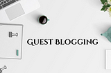 What Is Guest Blogging and What Power It Holds