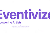 Eventivize — Empowering Artists