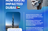 The Impact of AI on Dubai: Transforming the City’s Future