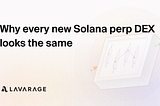 Why every new Solana perp DEX looks the same