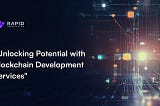 Blockchain Development Services