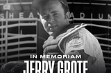 METS HALL OF FAMER JERRY GROTE PASSED AWAY