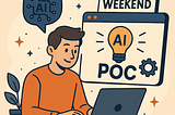 PoCs in a Weekend: Welcome to the AI-Powered Startup Era
