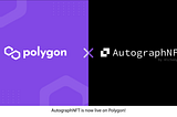 AutographNFT is live on Polygon