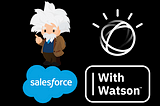 How to Integrate IBM Watson Assistant with Salesforce’s Einstein Bot to enhance your…