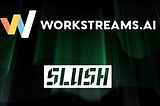 Workstreams.ai @ Slush