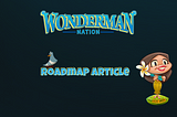 Wonderman Nation Roadmap: Next Week & Beyond!
