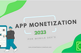 Effective iOS App Monetization Strategies in 2023