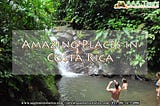 Embrace the Beauty of Costa Rica on an Amazing Vacation Break