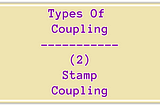 Stamp Coupling — Types Of Coupling