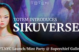 Totem Introduces Sikuverse