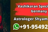 Vashikaran Specialist In Germany