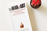 Why You Should Read “The War Of Art” By Steven Pressfield