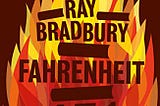 Fahrenheit 451 — When Books Ignite the Flames of Revolution