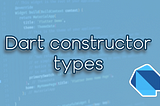 Dart (Flutter) constructor types