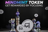 Introducing Mind Mint Tokens: The Digital Asset Revolutionizing the Focus-to-Earn Landscape
