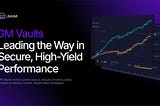 Umami GM Vaults: Leading the Way in Secure, High-Yield Performance