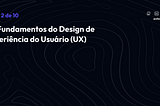 Os Fundamentos do Design de Experiência do Usuário (UX)