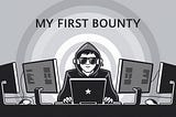 How I Got My First Bounty: The Exciting Story of My Bug Bounty Breakthrough