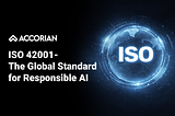 ISO 42001 — The Global Standard for Responsible AI