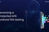Reversing a protected APK | Dynamic code loading | Android Pen testing.