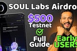 ✅ Soul Labs Testnet — Start Earning $SO Today!