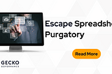 Escape Spreadsheet Purgatory